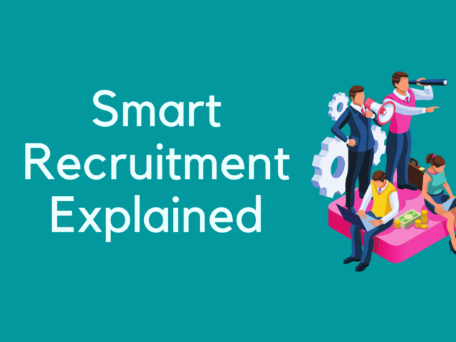 Smart Recruitment Explained for Smart Recruiters, by HireTrace