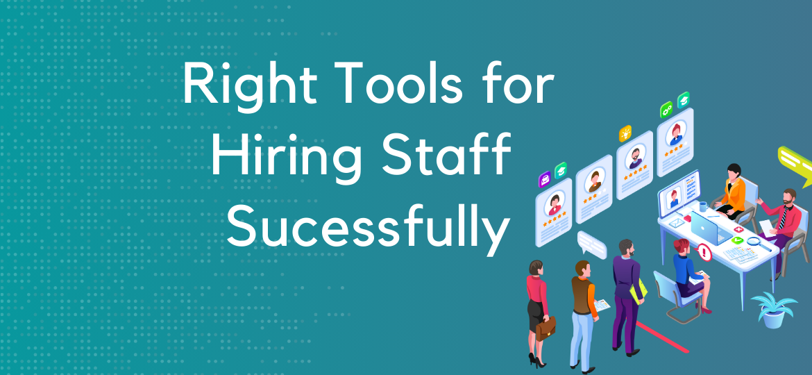 Right tools for hiring staff - Hiretrace