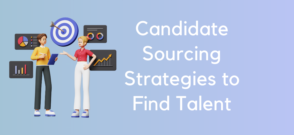 Candidate sourcing strategies to find best talent